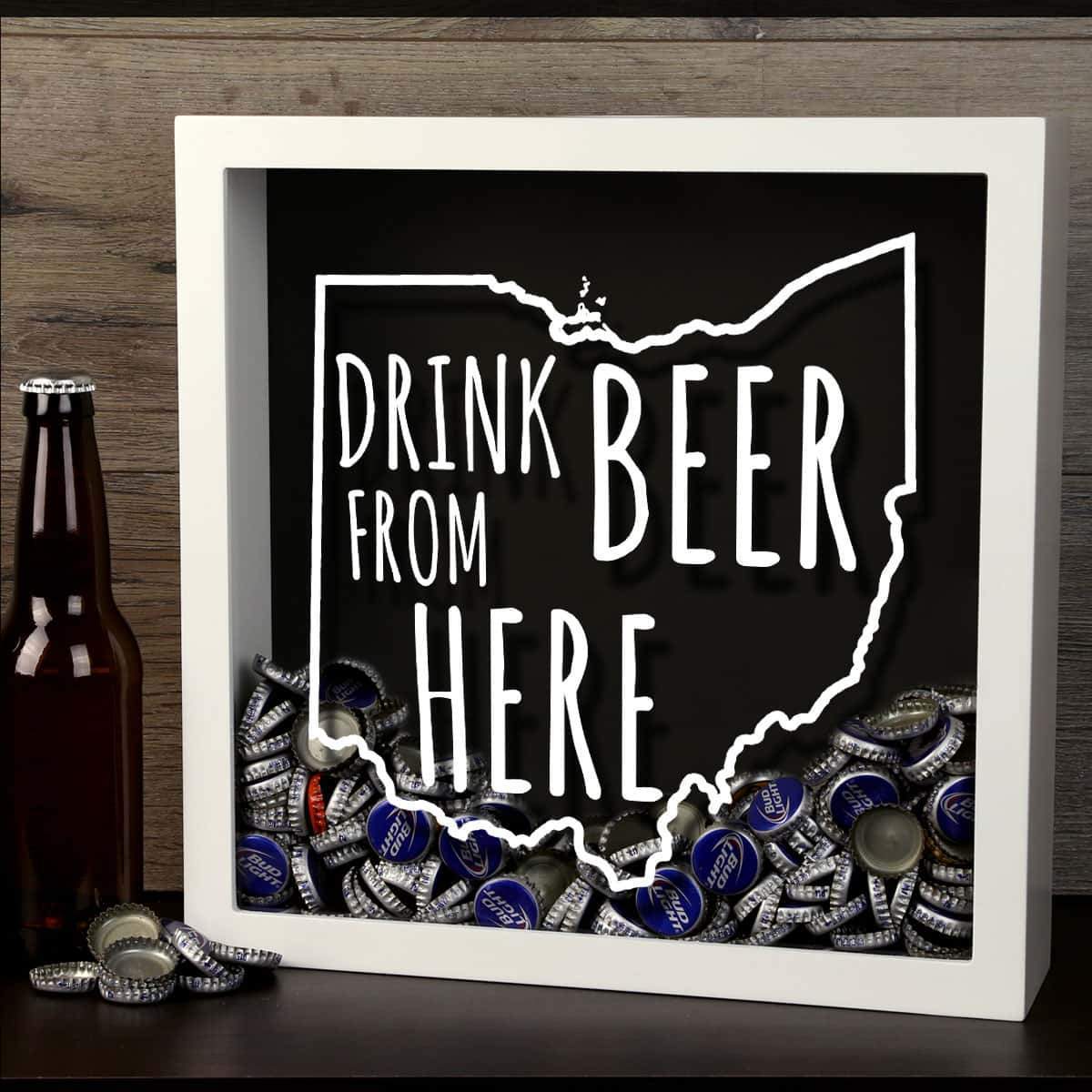 Ohio Drink Beer From Here Beer Cap Shadow Box