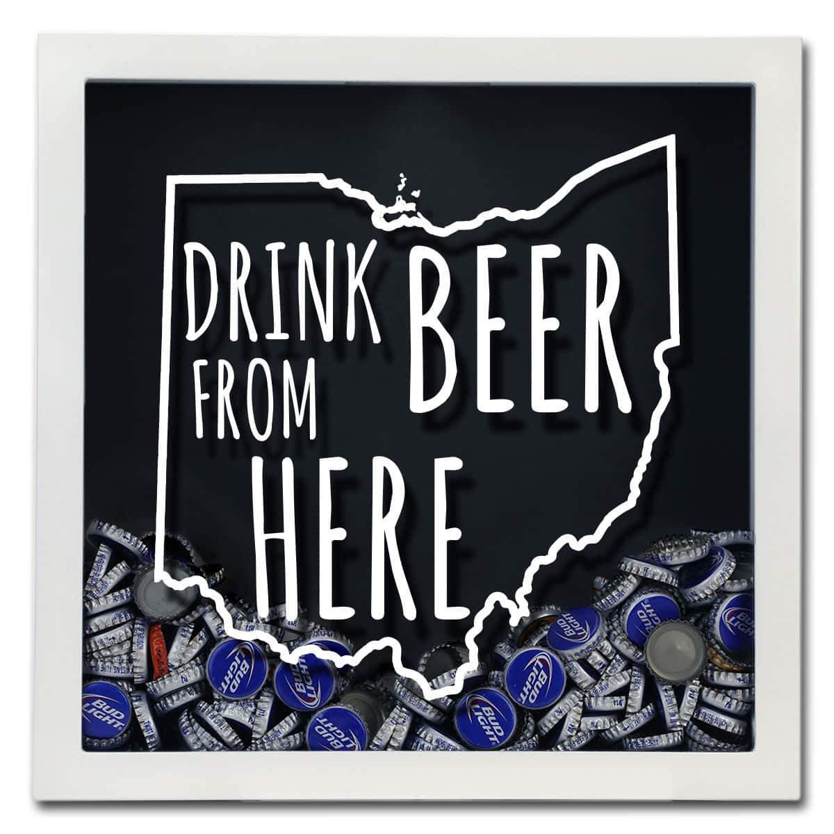 Ohio Drink Beer From Here Beer Cap Shadow Box